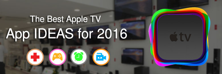 The best Apple TV app ideas for 2016