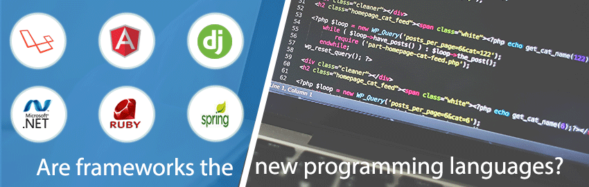 Are frameworks the new programming languages?