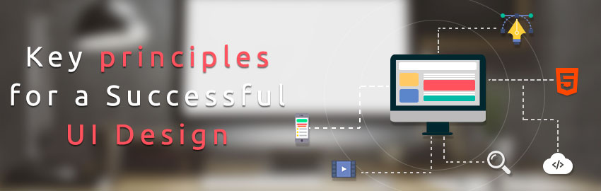 Key principles for a Successful UI Design