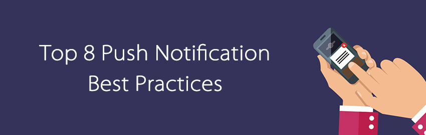 Top 8 best practices for push notifications on mobile apps