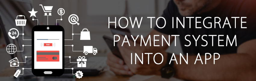 How to integrate payments system into an app