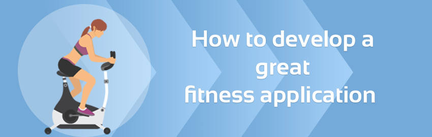 How to develop a great fitness app?