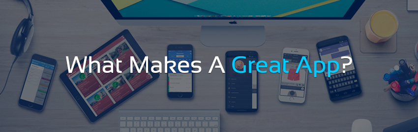 What Makes A Great App?