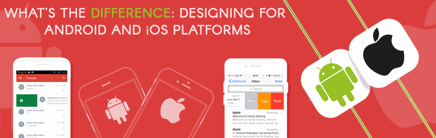 What&#8217;s the difference: Designing for Android and iOS platforms