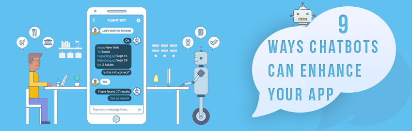 9 ways Chatbots can enhance your app