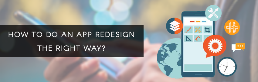 Things to keep in mind before doing an app redesign