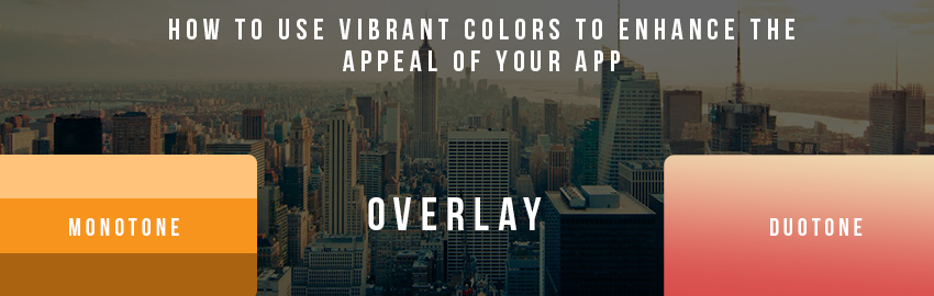 How to use vibrant colors to enhance the appeal of your app