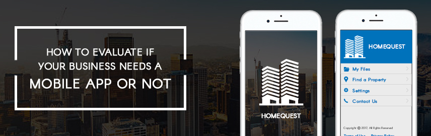 How to evaluate if your business needs a mobile app or not?