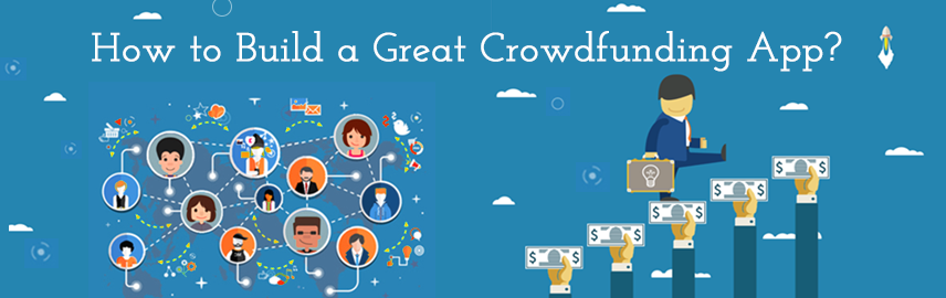 How to Build a Great Crowdfunding App?