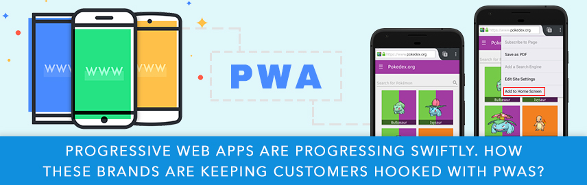 How popular brands are making great use of Progressive Web Apps to connect with their customers?