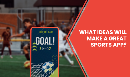 Looking to Get a Sports App Developed? Here are some Brilliant Ideas