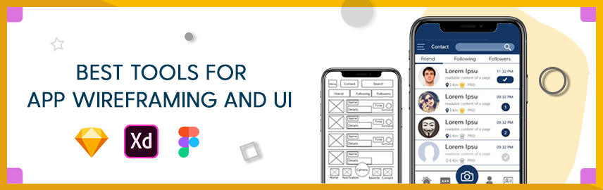 The Comprehensive Study of the Best Tools for Wireframing and UI/UX for mobile apps