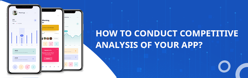 How to Conduct Mobile App Competitor Analysis Before Development - Devlight