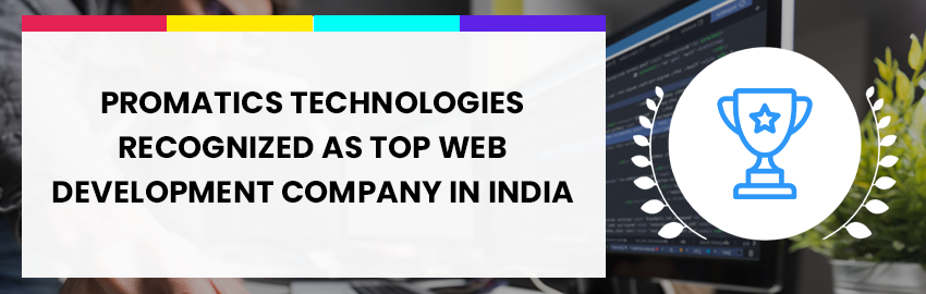 Promatics Technologies is Recognized by TechReviewer as a Top Web Development Company in India