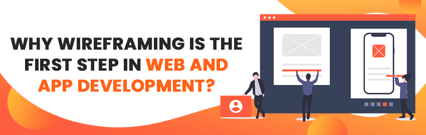 The Importance of Wireframing in Web and App Development