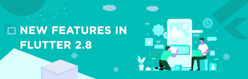 Does Flutter 2.8 Live Up to its Hype?