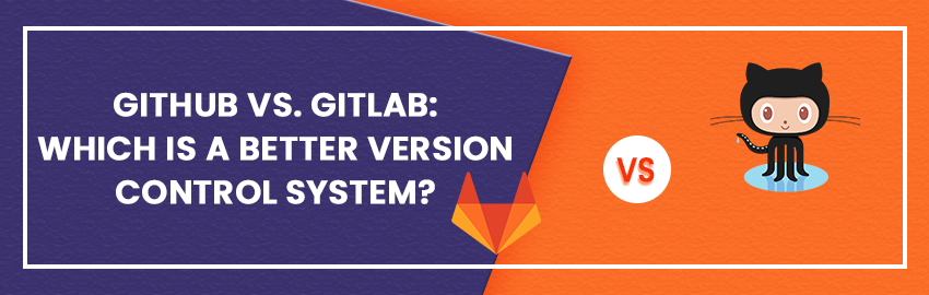 Github Vs. Gitlab: Key Differences Between The Two Version Control Systems