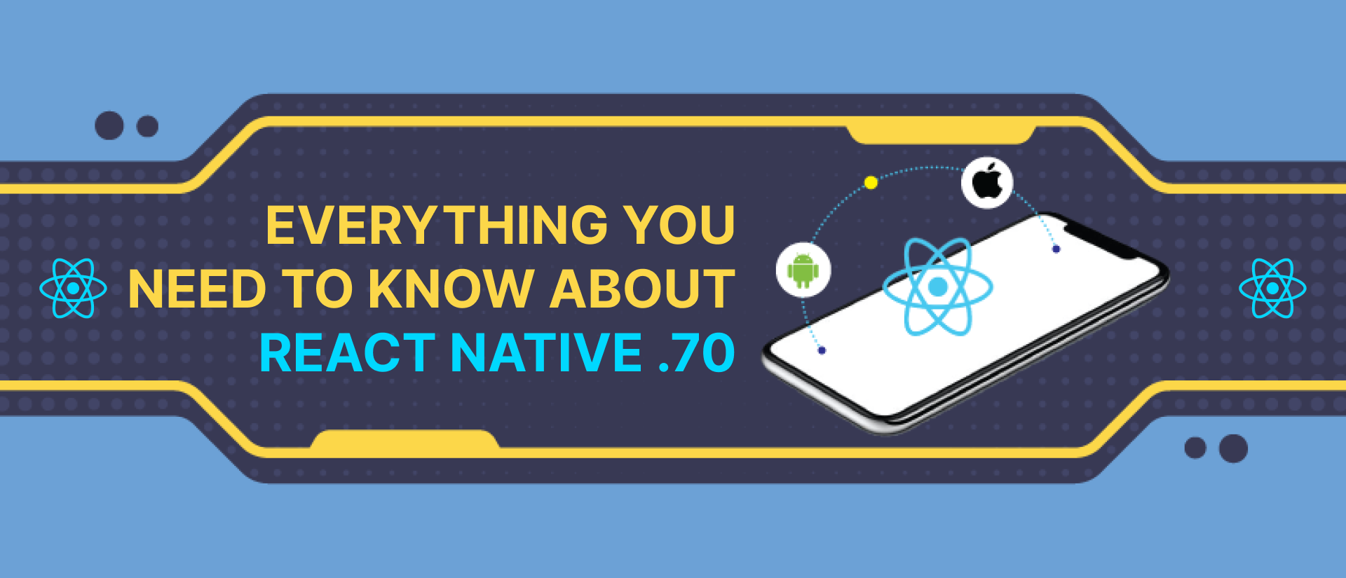 What does React Native .70 Bring to the Table?