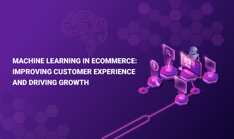The Future of Online Shopping: How Machine Learning is Changing Ecommerce