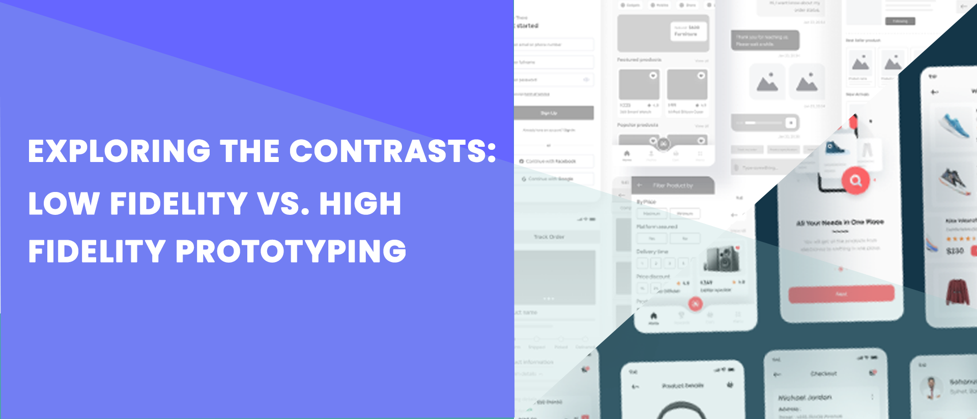 Low-fidelity vs. high-fidelity prototyping