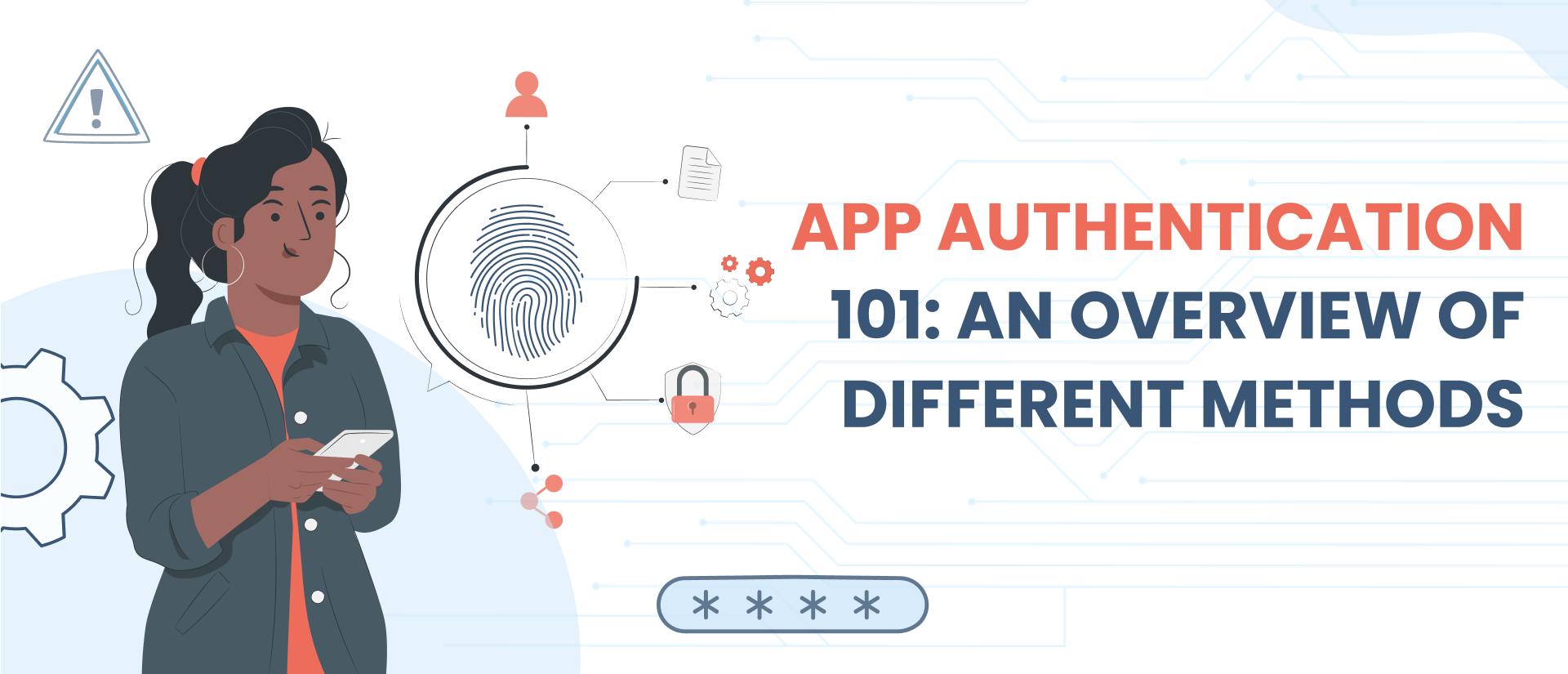 A Deep Dive into App Authentication: Techniques and Best Practices