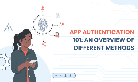 A Deep Dive into App Authentication: Techniques and Best Practices