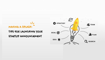 Ready, Set, Launch! A Guide to Announcing Your Startup to the World