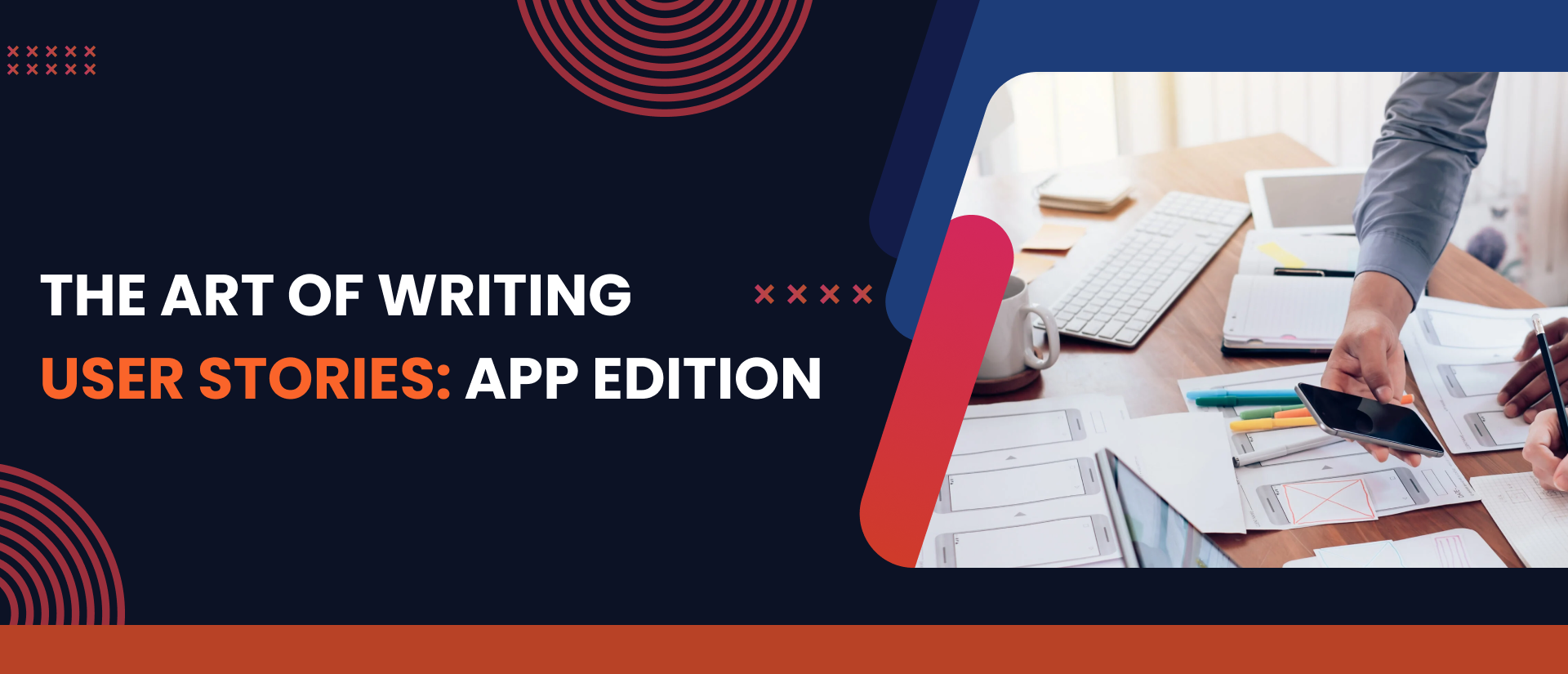 The Art of Writing User Stories: App Edition