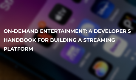 Building a Netflix-Like On-Demand Video Streaming App: A Step-by-Step Guide