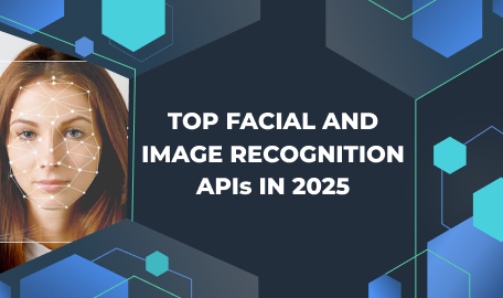 Top Facial and Image Recognition APIs in 2025