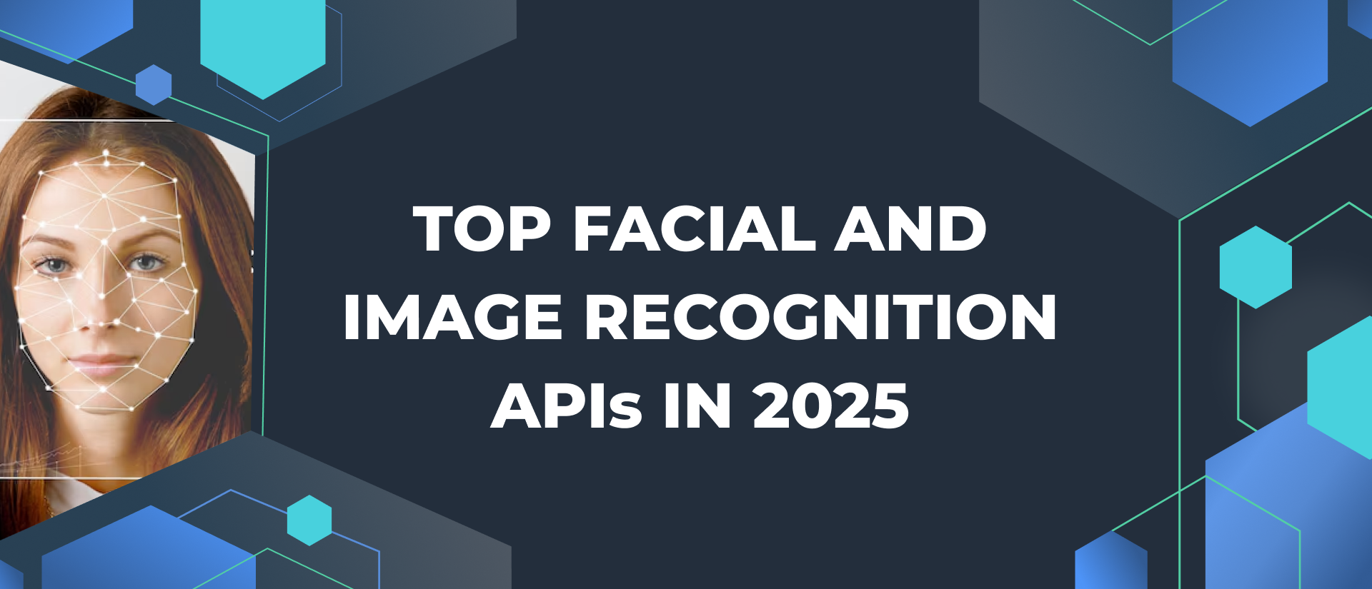 Top Facial and Image Recognition APIs in 2025