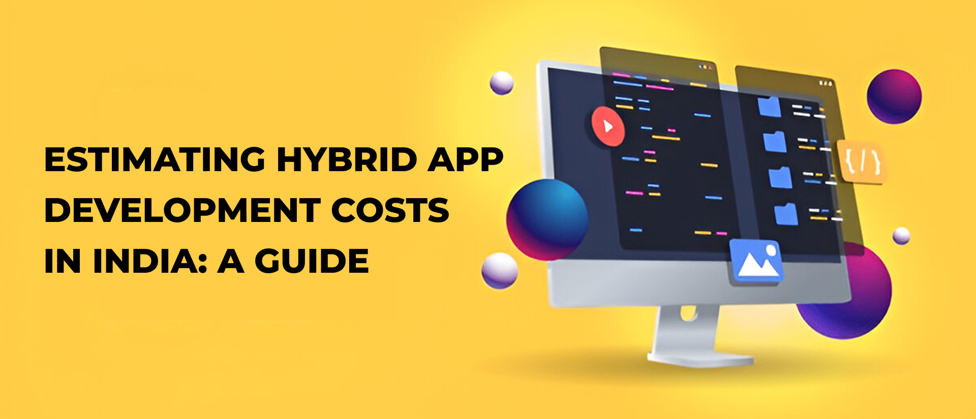 What Factors Affect Hybrid App Development Costs in India?