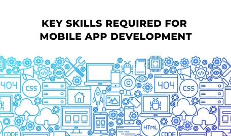 What Skills Are Essential for Mobile App Development?